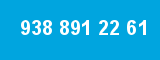 938 891 22 61